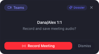 The floating recorder prompt that appears when a Microsoft Teams, Zoom, Webex or Google Meet call is detected, showing a badge for the detected app and buttons to start recording or dismiss — dark mode.